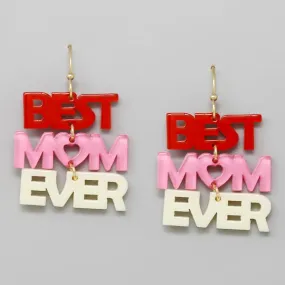 BEST MOM EVER Acrylic Drop Earrings